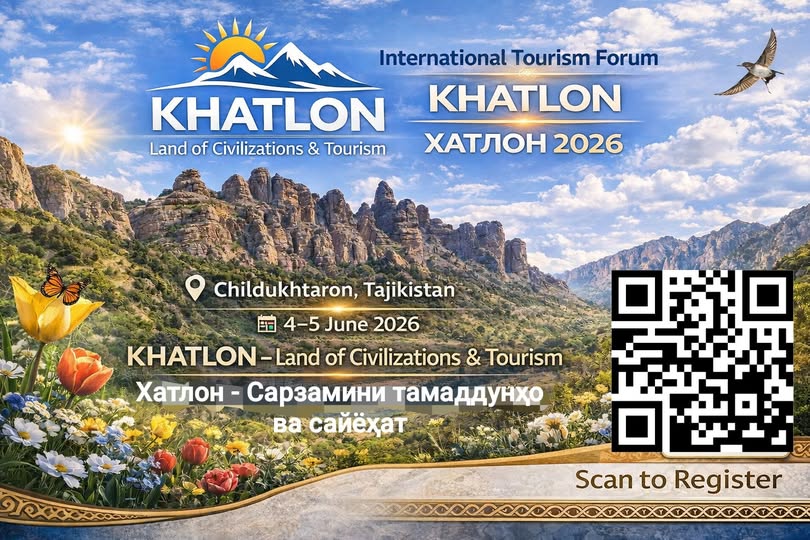 «KHATLON — LAND OF CIVILIZATIONS AND TRAVELS»: An international tourism forum and exhibition will be held in Muminabad.